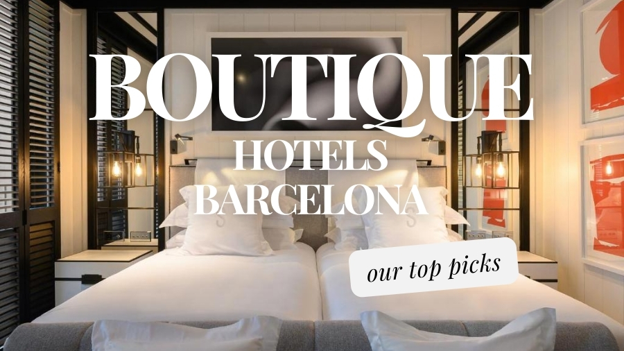 Best Barcelona Boutique hotels